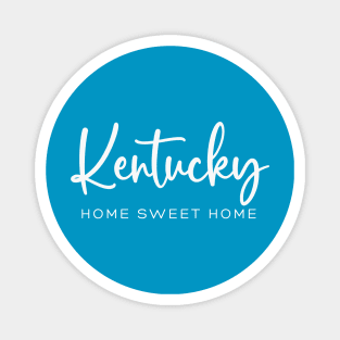 Kentucky: Home Sweet Home Magnet